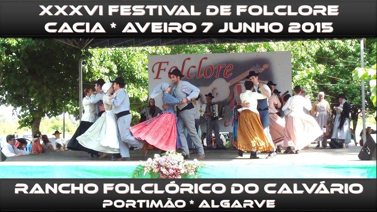 RANCHO FOLCLÓRICO DO CALVÁRIO PORTIMÃO@XXXVI FESTIVAL FOLCLORE CACIA
