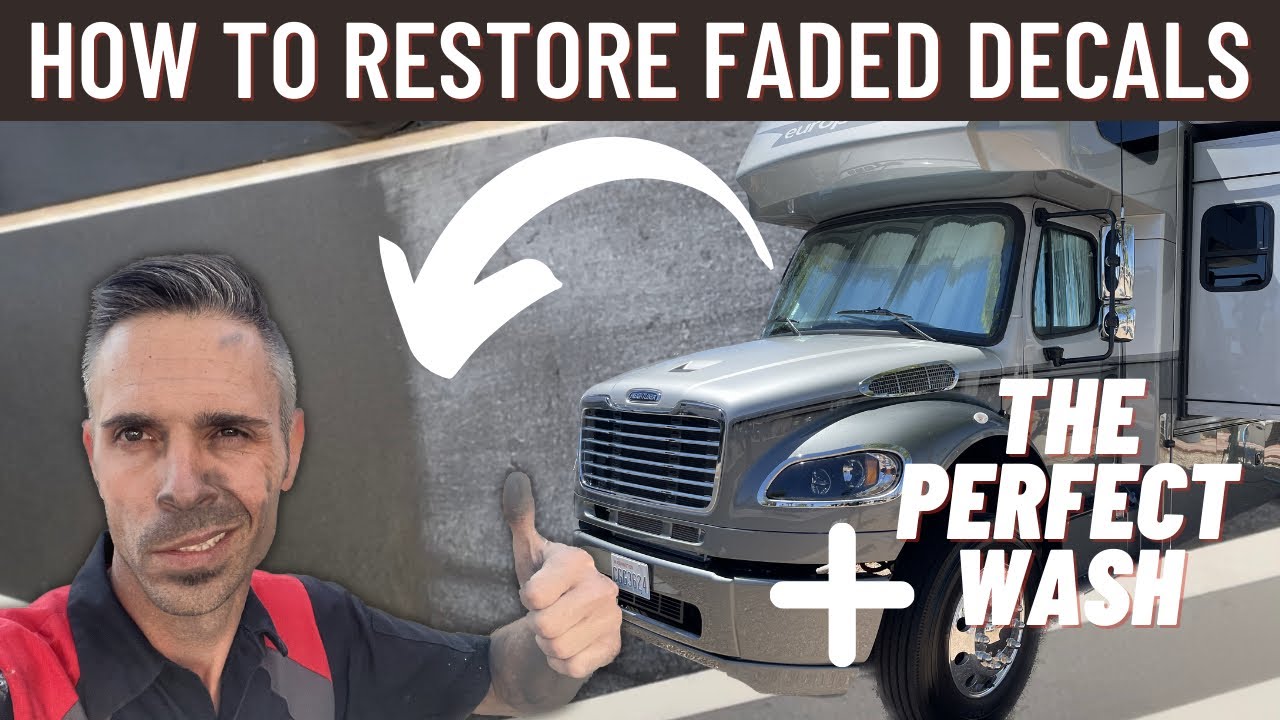 How to wash an RV & Restore Faded Decals