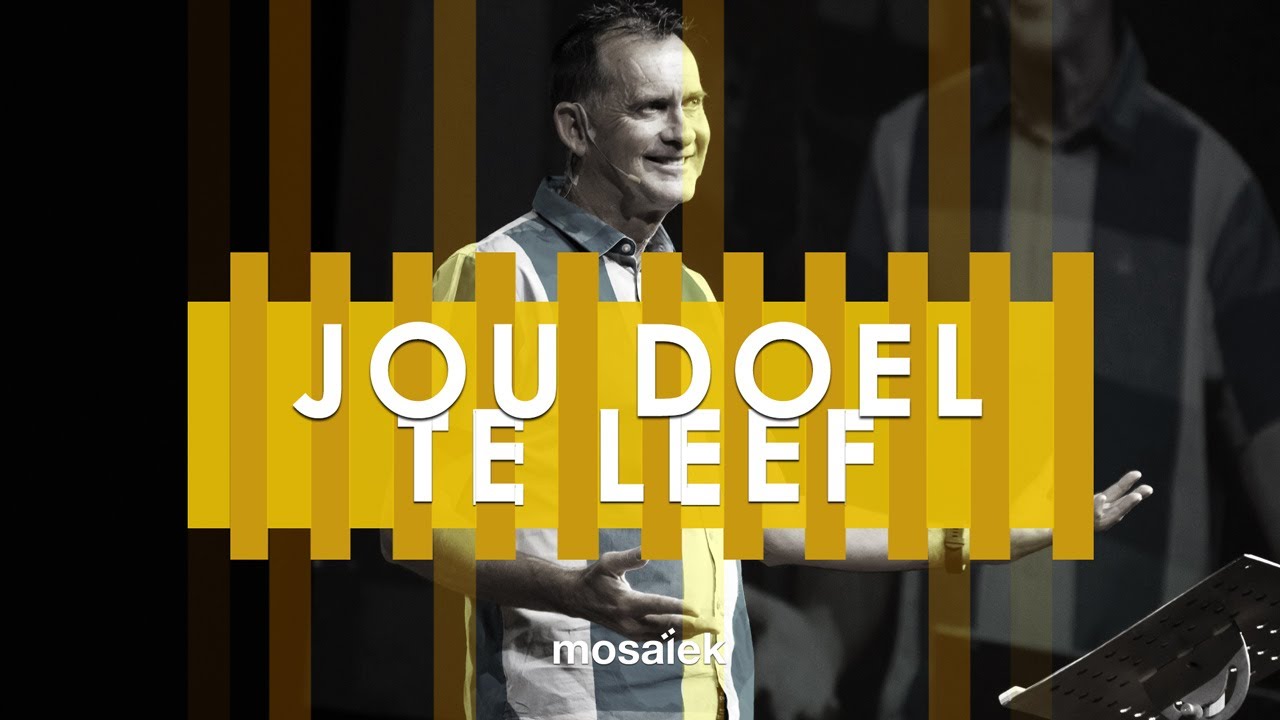 3 November 2019 | Mosaiek AM - Johan Smith | Gemaak om goed te doen - Jou doel te leef.
