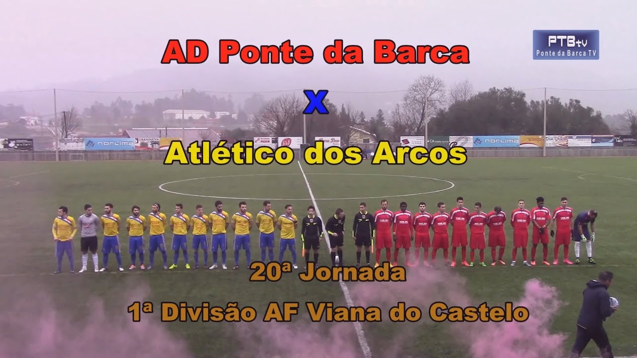 20ª Jornada AD Ponte da Barca  x Atlético dos Arcos