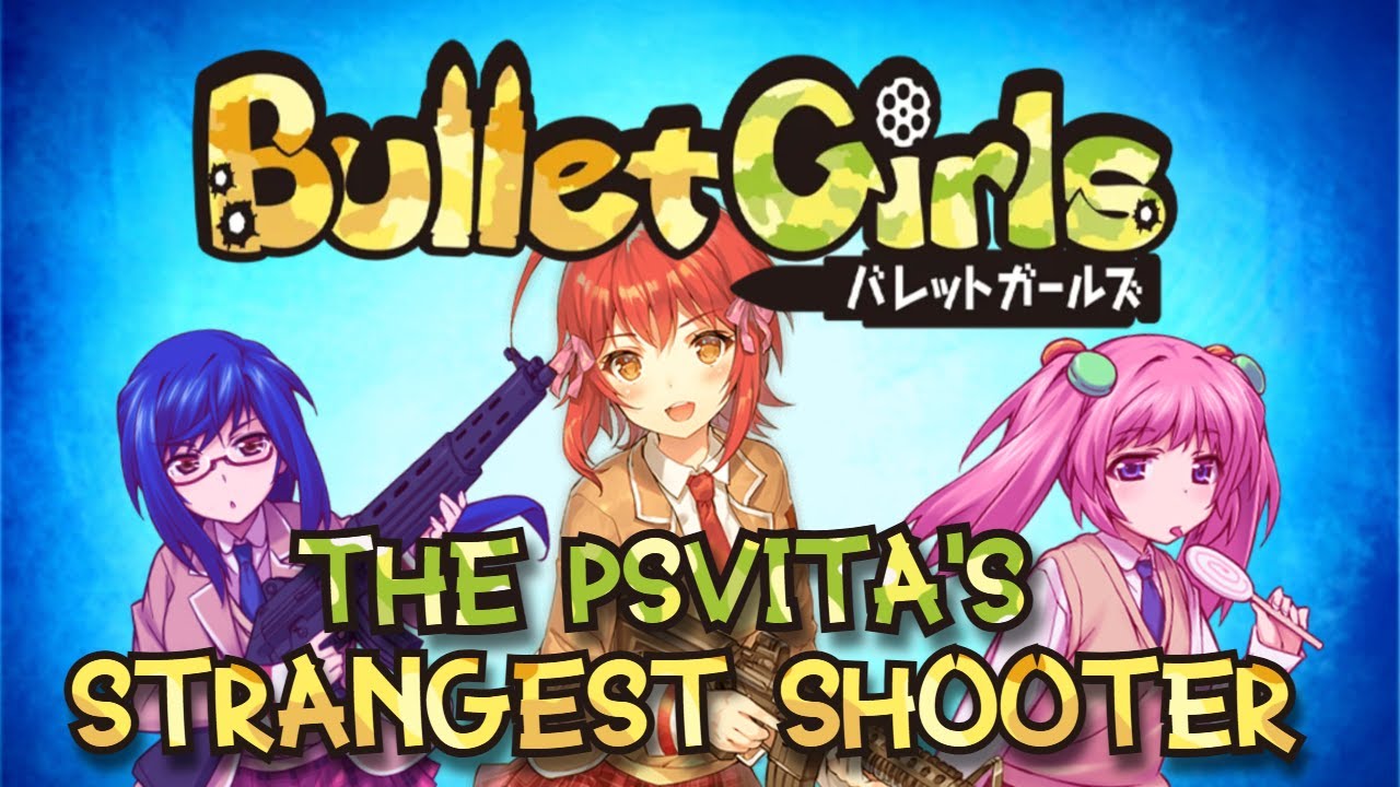 Bullet Girls review - Only on the  PSVita