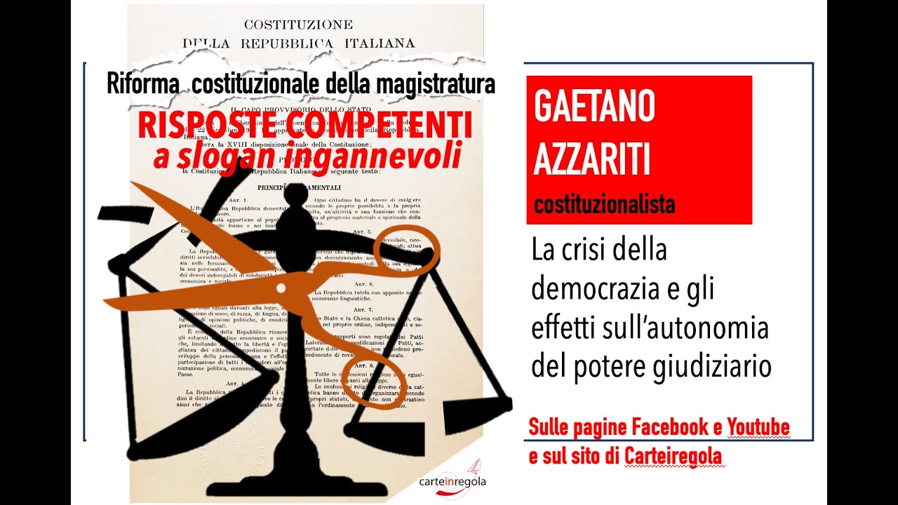 Riforma della magistratura: Risposte competenti a slogan ingannevoli  - Gaetano Azzariti