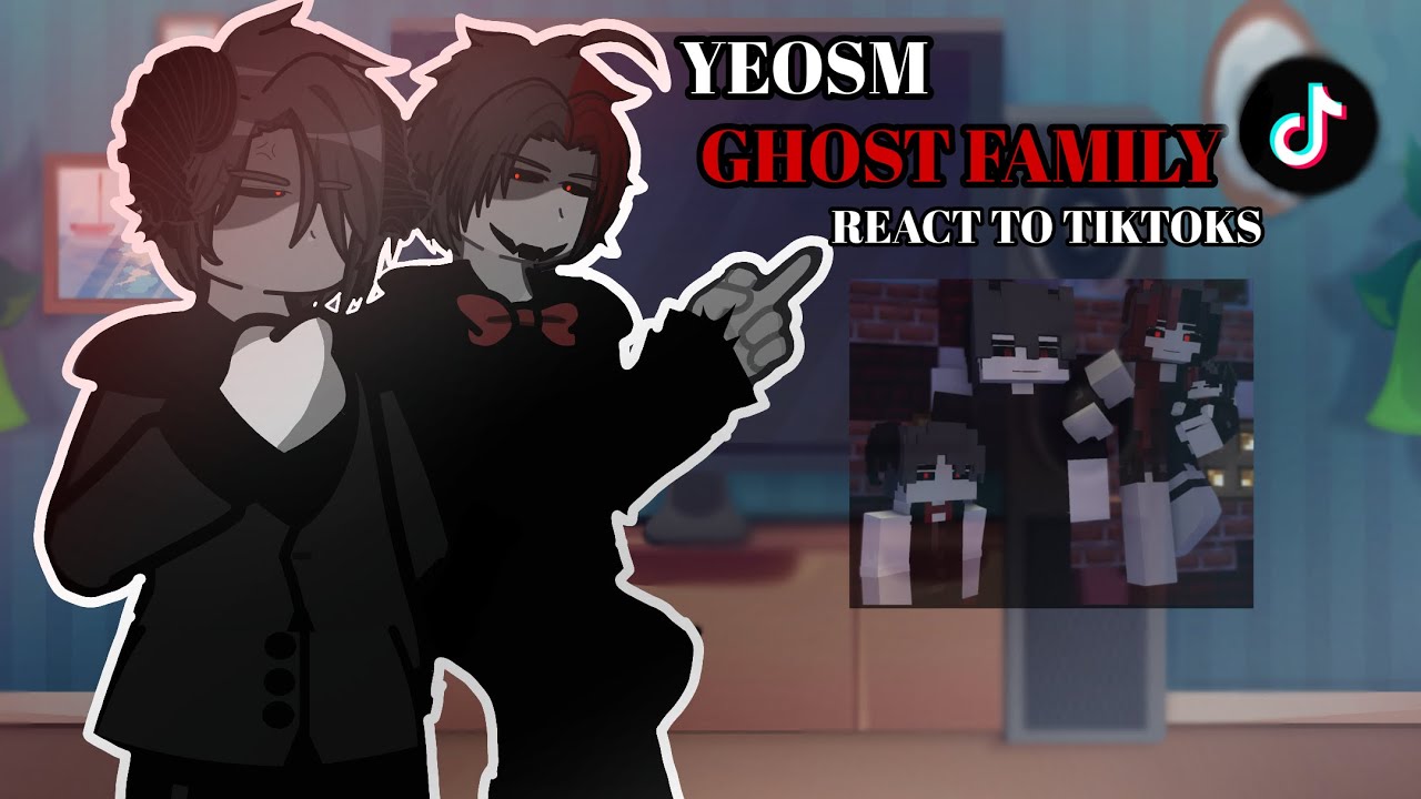“YEOSM” GHOST FAMILY react to TikToks |BL|SHORT|GL2|MINECRAFT