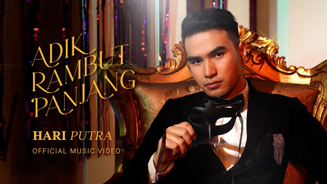 Hari Putra - Adik Rambut Panjang | Official Music Video