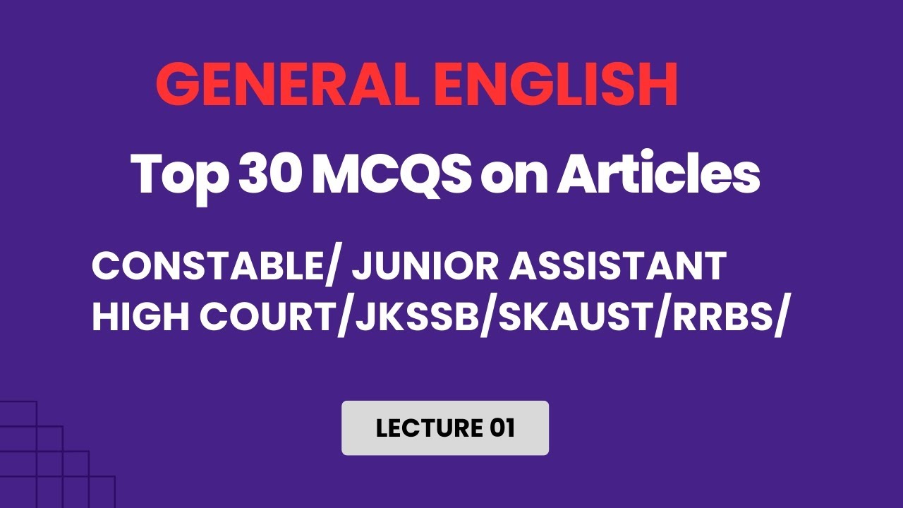 Articles | General English| Top 30 Mcqs | part 1| Constable|Junior assistant| SKAUST|JKSSB |SSC|RRB