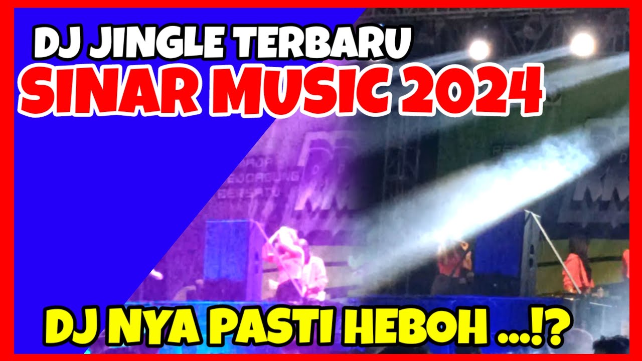 JINGLE TERBARU SINAR MUSIC‼️AMUNISI 2024 || DJ PARADISE SINAR MUSIC