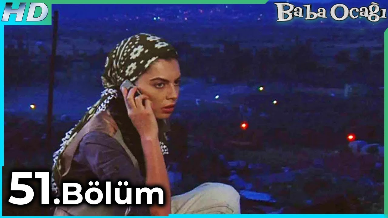 Baba Ocağı 51. Bölüm HD