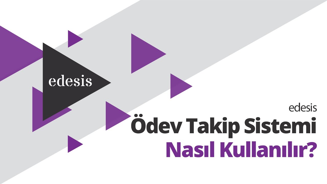 edesis | &Ouml;dev Takip Sistemi Nasıl Kullanılır? Videolu Rehber Anlatım!