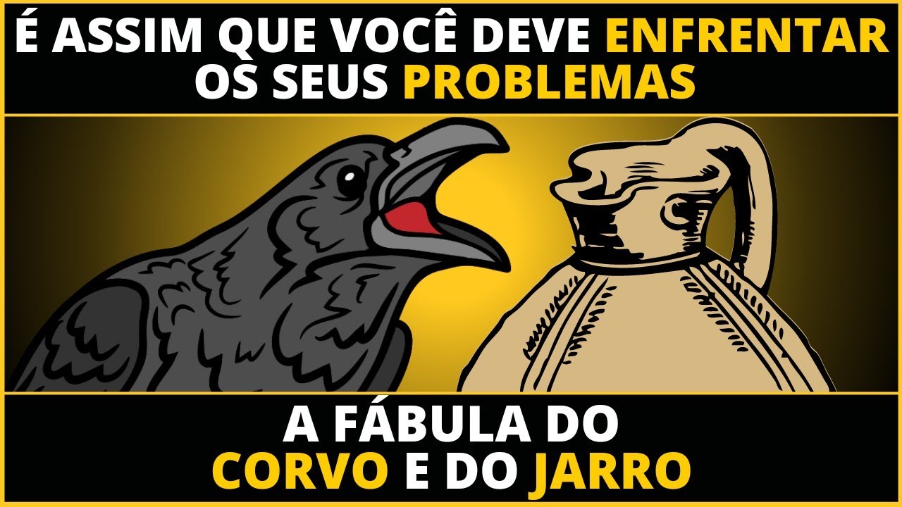 A FÁBULA do CORVO e do JARRO - Como Enfrentar os Problemas da Vida