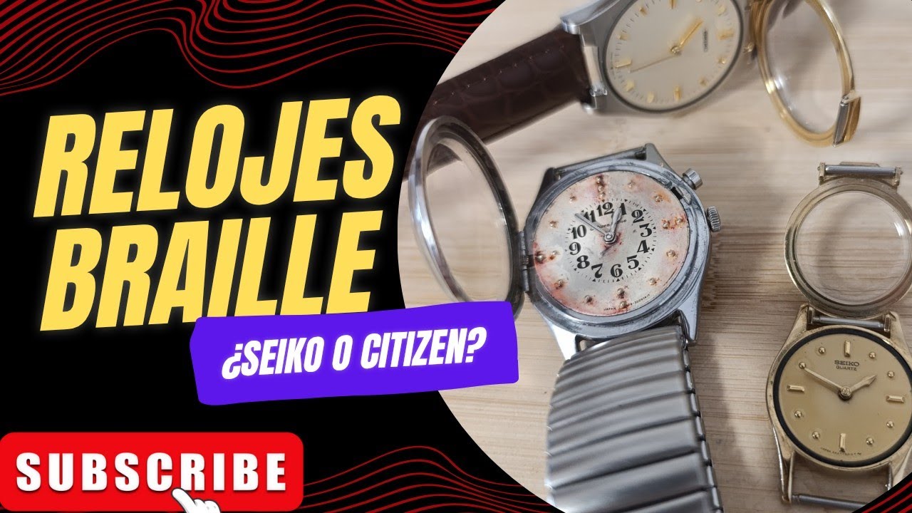 Joyas Braille: El legendario Citizen Shine y los Seiko táctiles