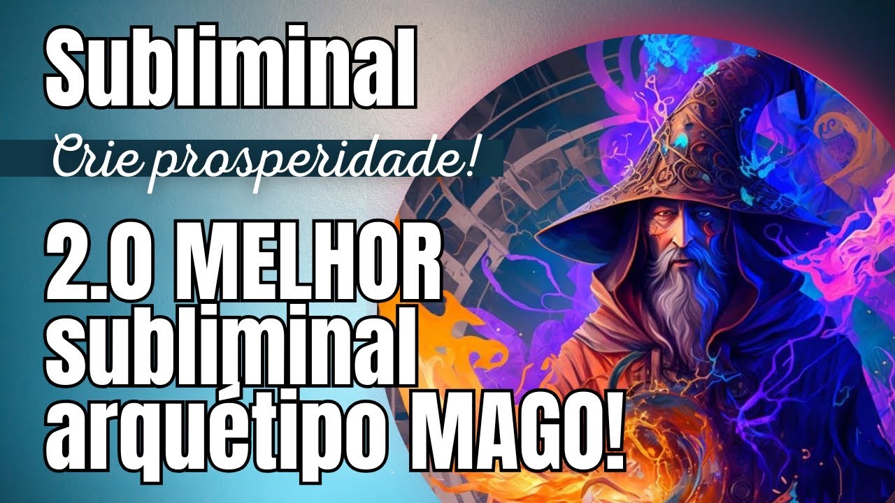 ✨MELHOR ATIVAÇÃO ARQUÉTIPO DO MAGO! Ouça todos os dias! #subliminal #biokinesis #mago #prosperidade