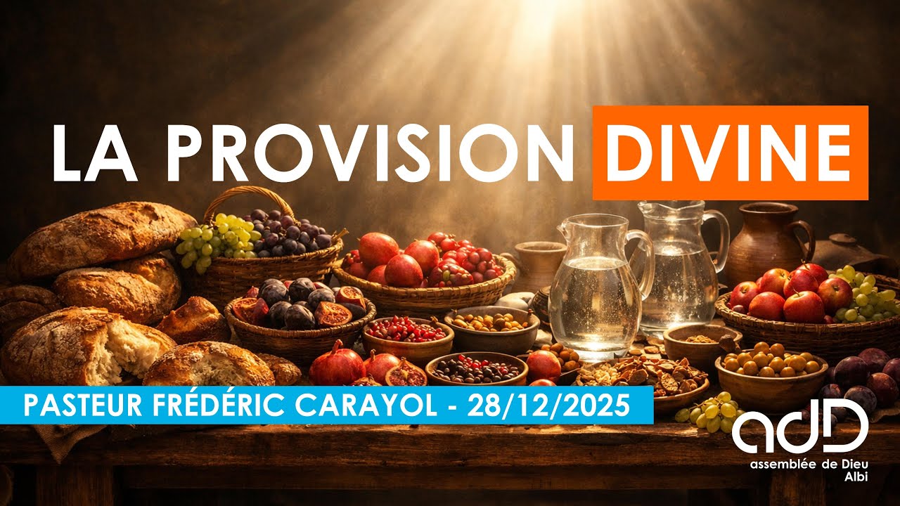 La provision divine - Pasteur Frédéric Carayol  -  28/12/2025