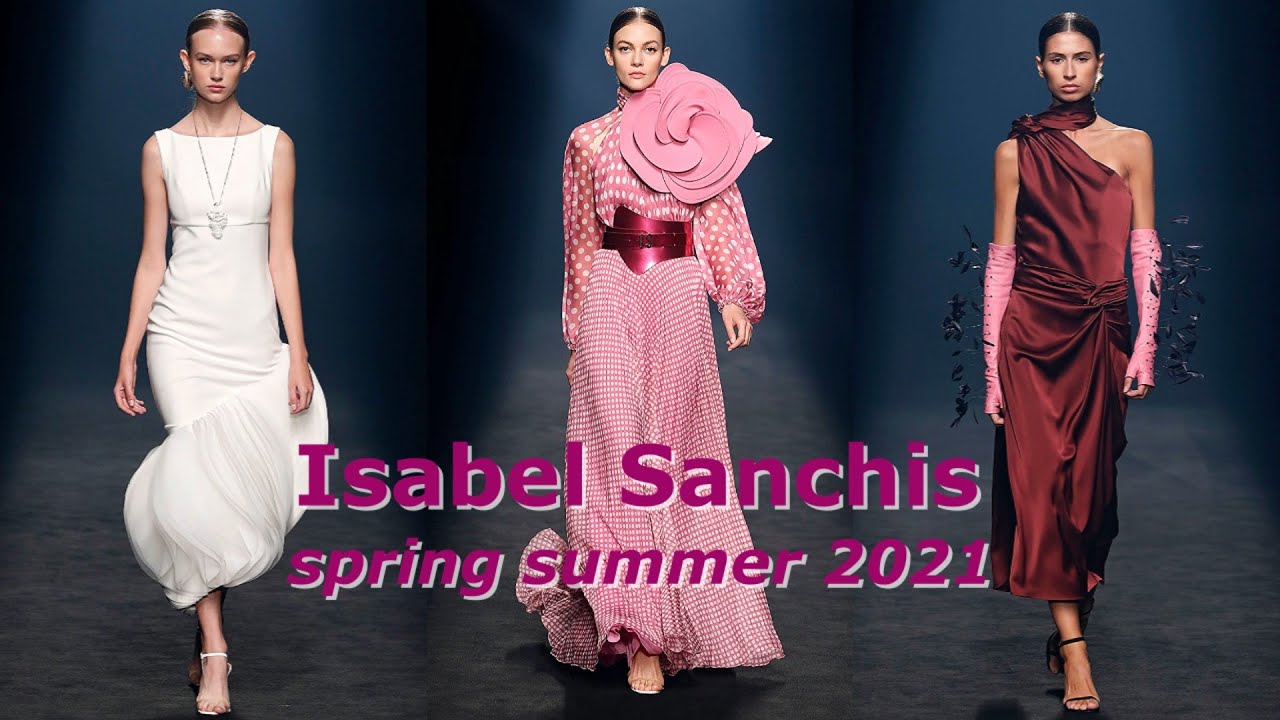 Isabel Sanchis the short review of the fashion collection Spring Summer 2021