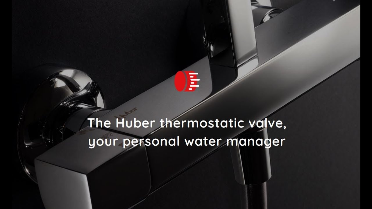 The HUBER thermostatic mixer - Your personal water manager