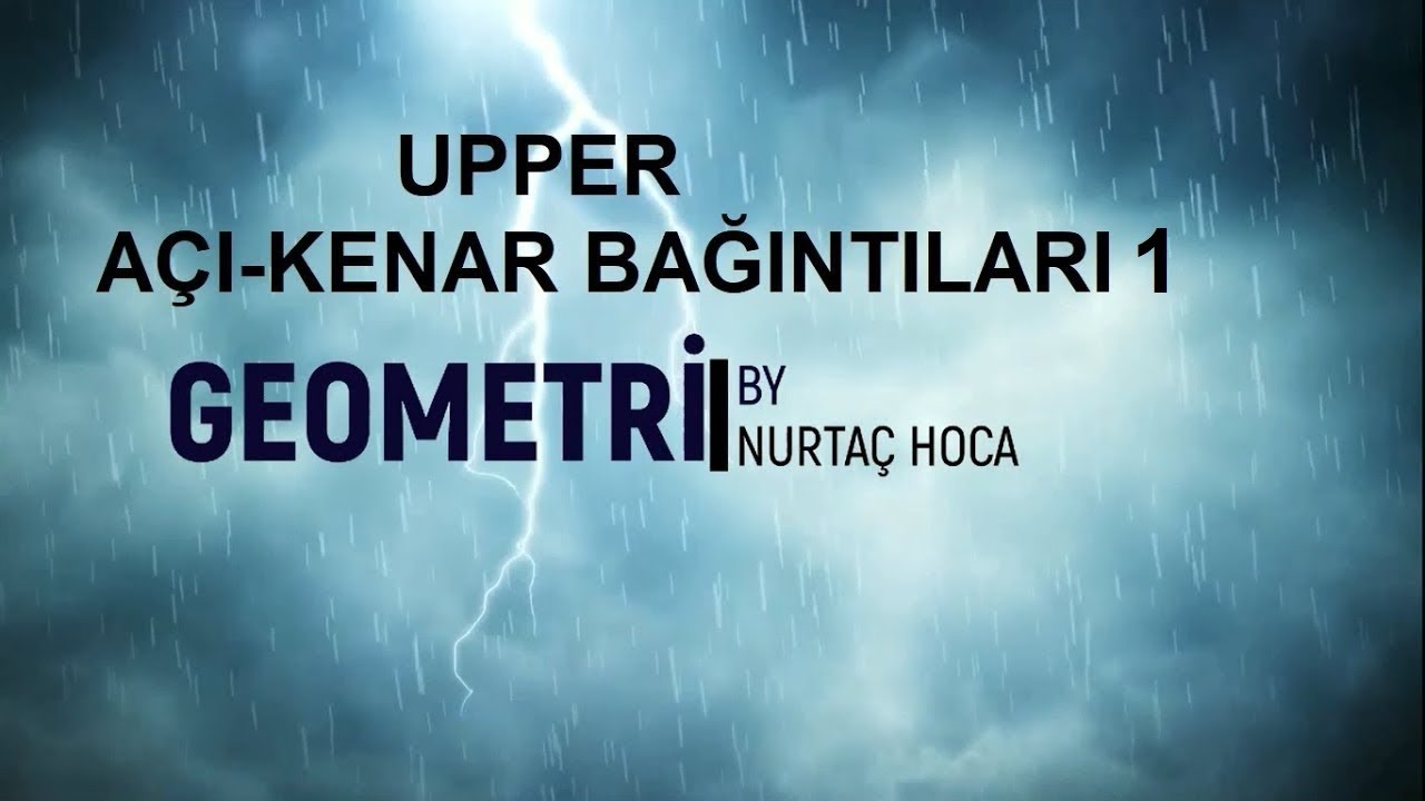TYT- AYT Upper Geometri- Açı kenar bağıntıları 1 (1-18)(Toplam 50 soru) (Altta PDF notu indir.)