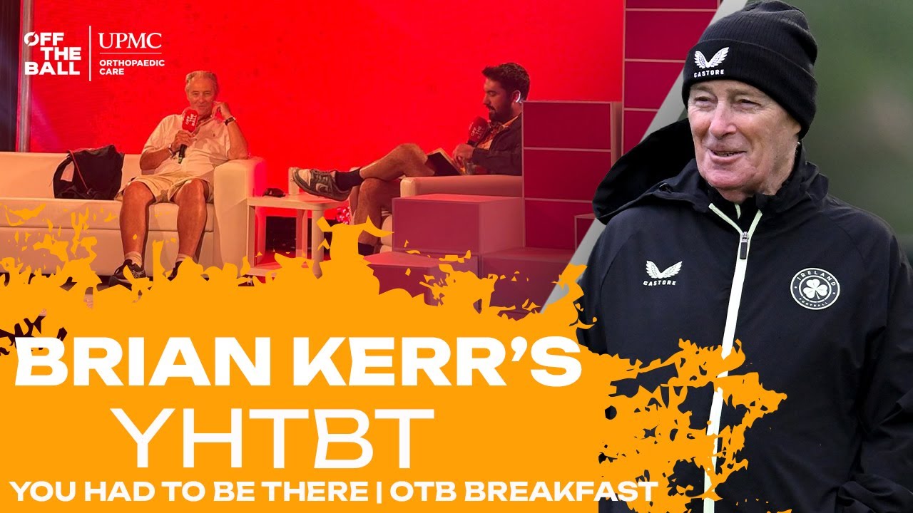 Brian Kerr's You Had To Be There (Live at All Together Now!) | Off The Ball Breakfast
