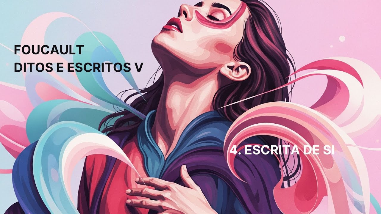 Michel Foucault • A escrita de si