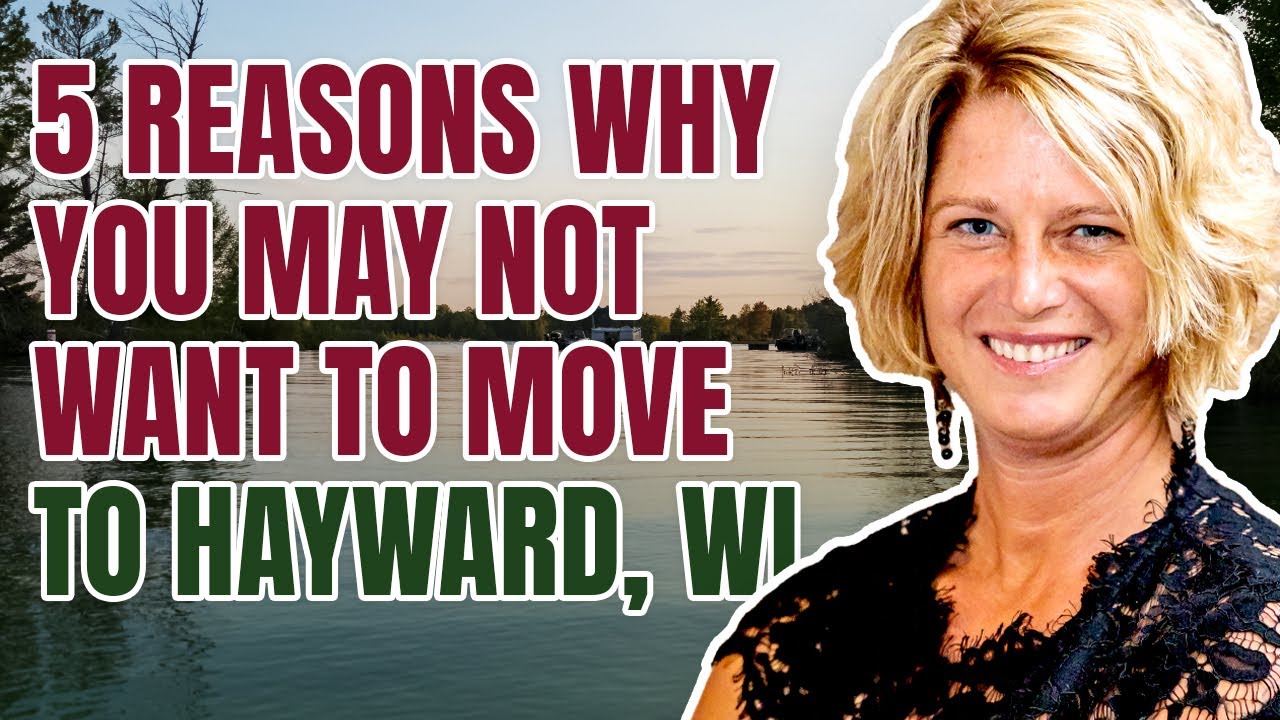 5 Reasons Why You May Not Want to Move to Hayward, WI Full Time