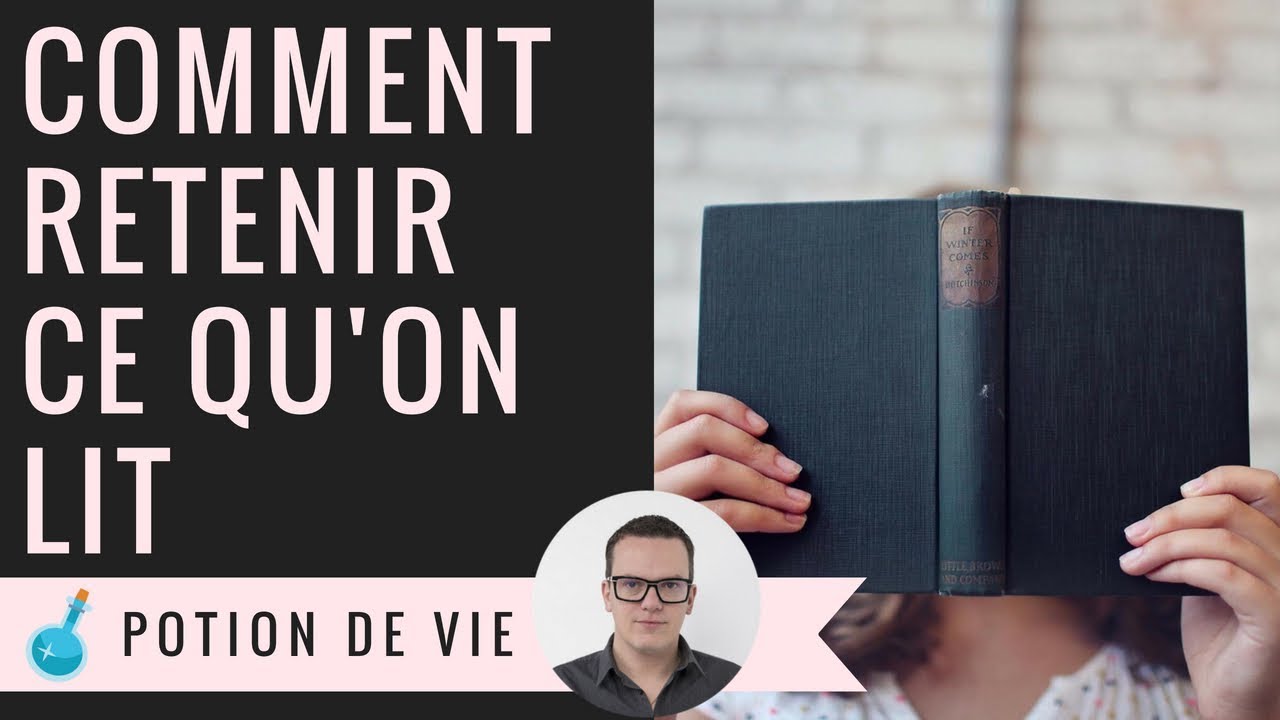 Comment retenir ce qu'on lit