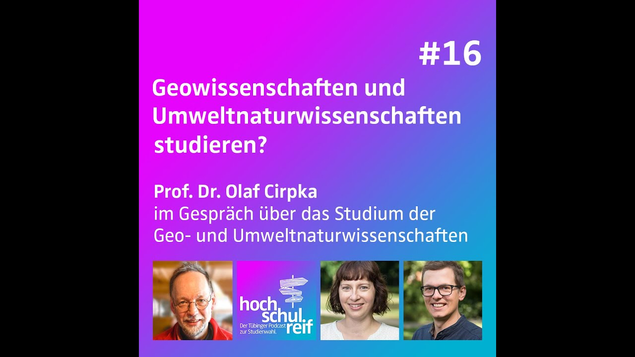 Geowissenschaften & Umweltnaturwissenschaften - hochschulreif. Der Tübinger Podcast zur Studienwahl