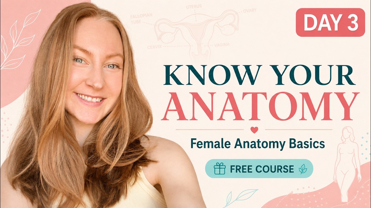Female Anatomy | FAMWISE Day 3