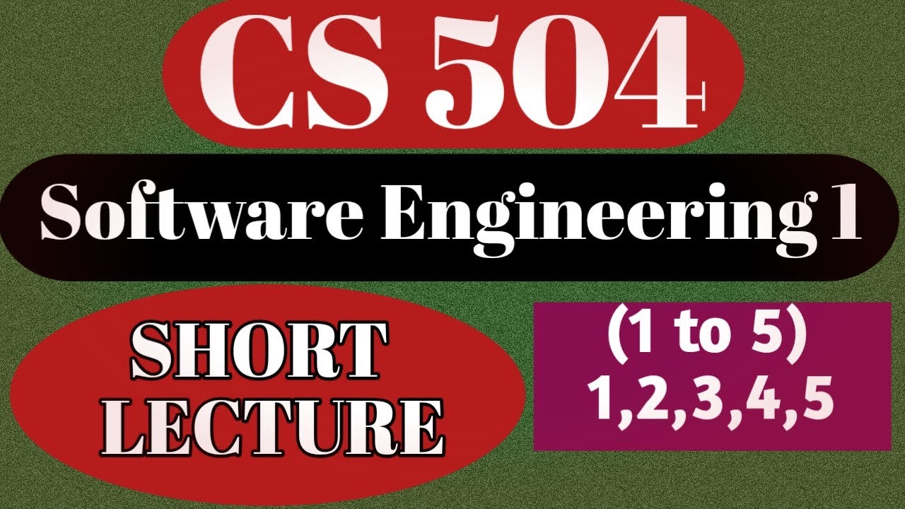 CS504 Short lecture 1,2,3,4,5||What is software Engineering ||cs504 lecture 1 to 5||cs504 short lect