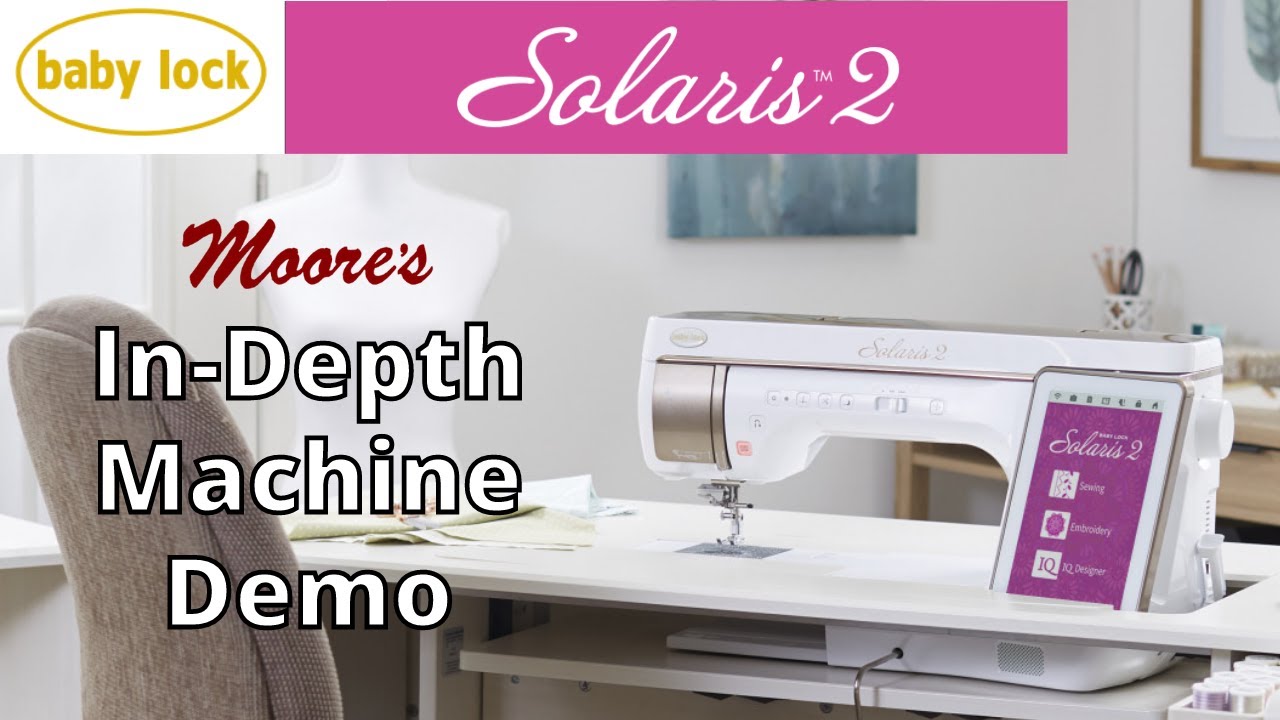 Baby Lock Solaris 2 Complete Demonstration
