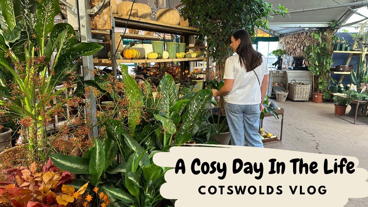 A Cosy September Day 🍂 | Burford Garden Centre, Home Cooking & Fruit Crumble