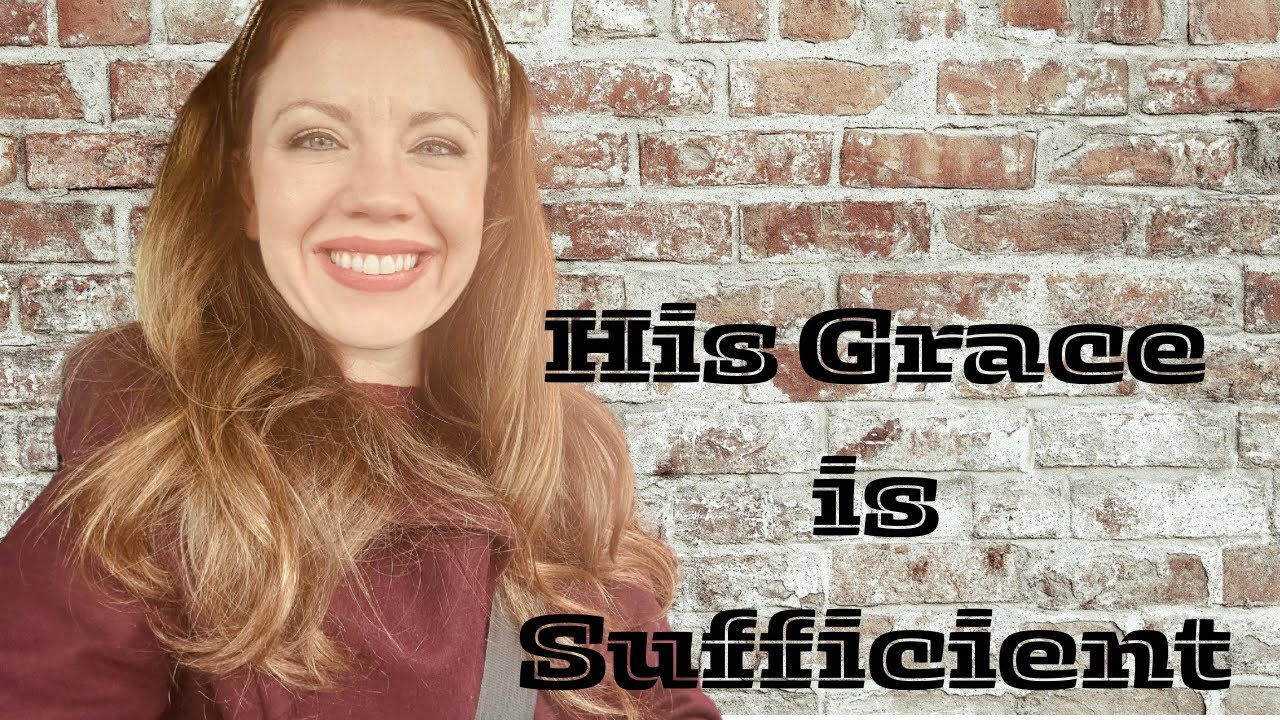 A Reminder: His Grace is Enough 