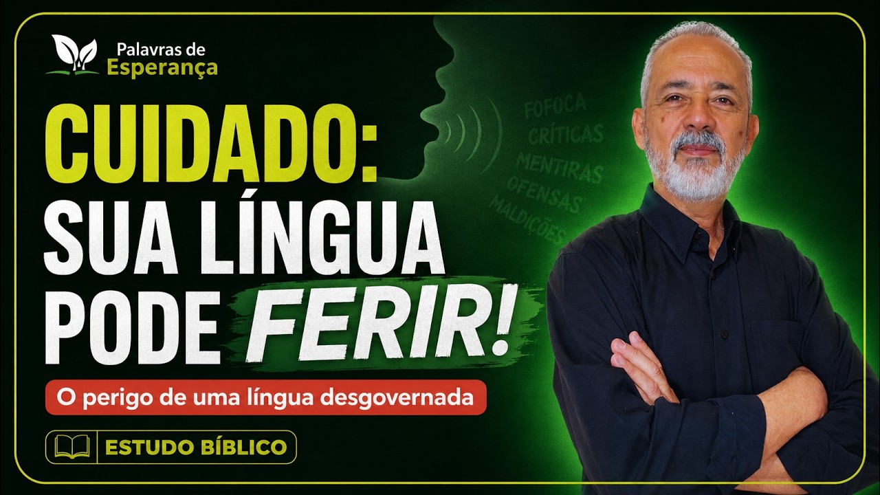 O PERIGO DE UMA LÍNGUA DESGOVERNADA!