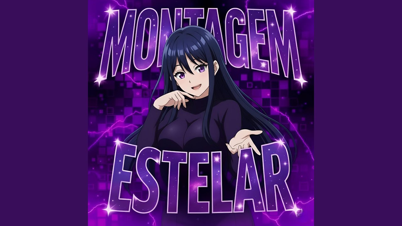 MONTAGEM ESTELAR (SLOWED)