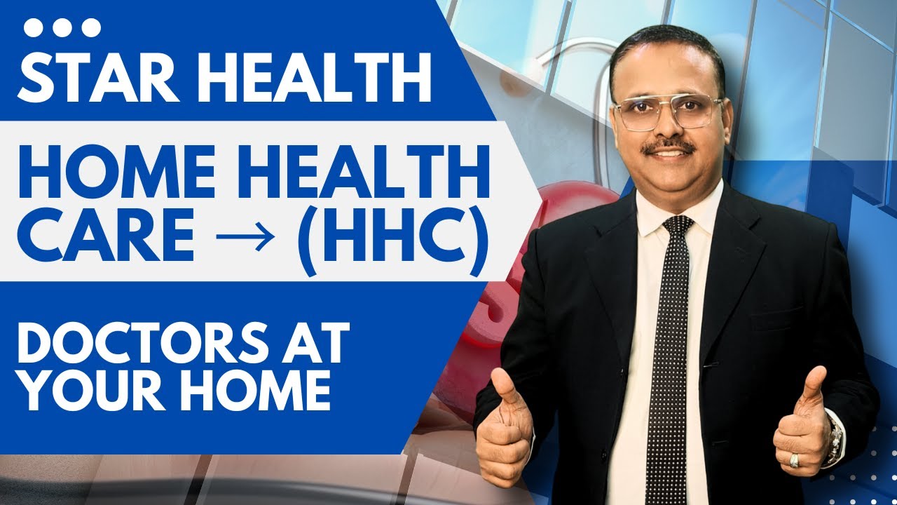 Star Health Home Health Care Explained | Cashless Doctor & Nurse at Home | Avoid Hospitalization