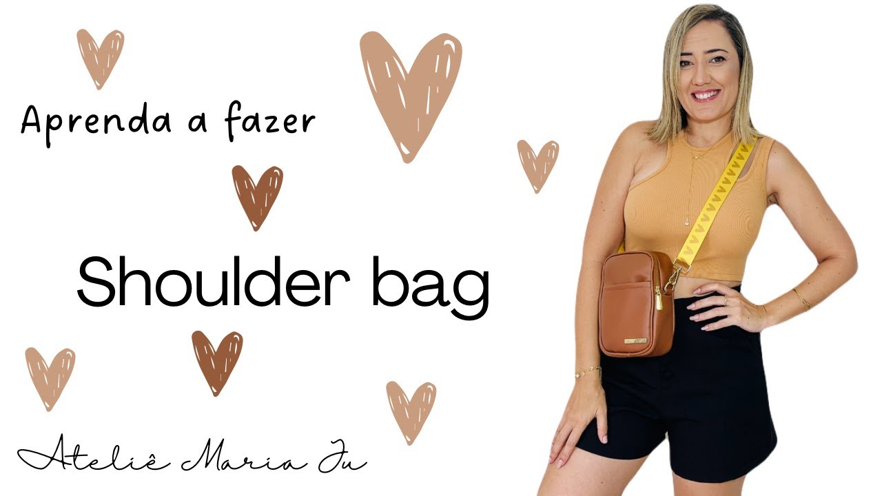 Aprenda a fazer uma linda Shoulder Bag - Bolsa transversal!