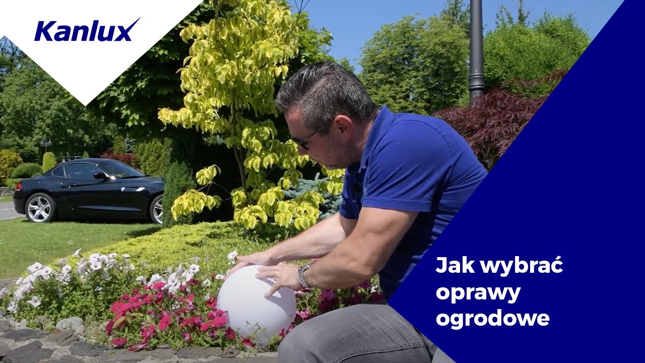 Jak wybrać oświetlenie ogrodowe | KANLUX