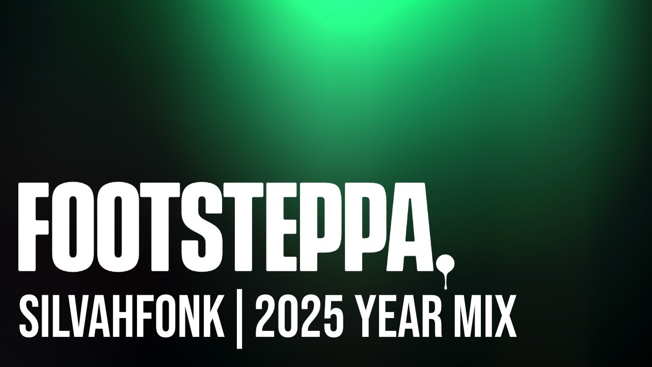 End of Year Mix 2025: Silvahfonk – Drum & Bass & Jungle Recap | FOOTSTEPPA