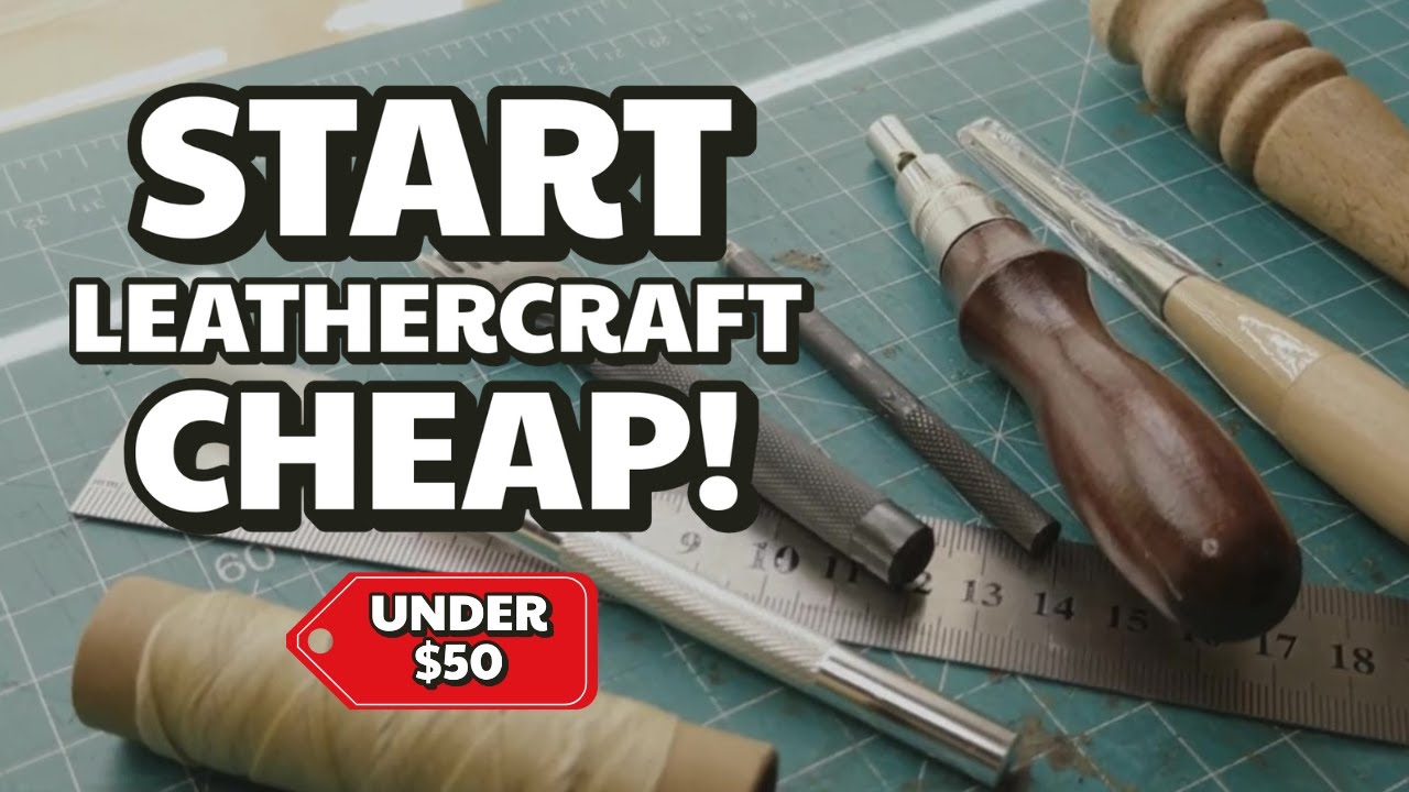 The Bare Necessities: Everything You Need to Start Leathercraft
