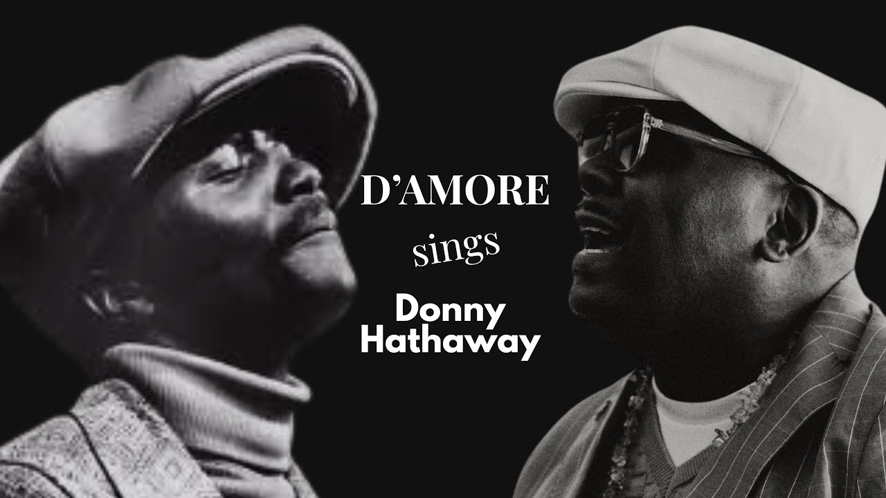 I Love You More Than You’ll Ever Know - D’Amore (Live @Clasico) Donny Hathaway Classic 