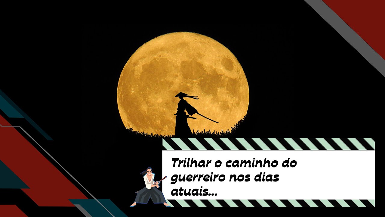 Trilhar o caminho do guerreiro nos dias atuais