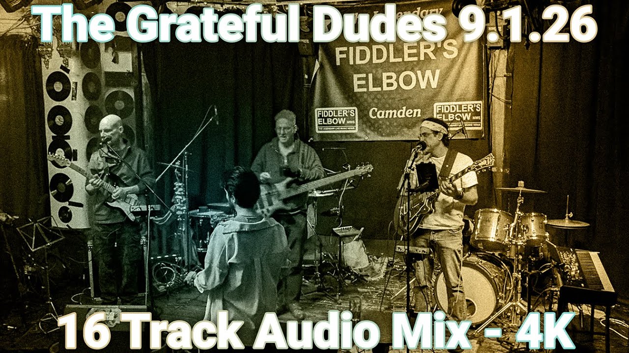 The Grateful Dudes | 09.01.2026 | Fiddlers Elbow | Full Set 4K | 16 Track Audio Mix
