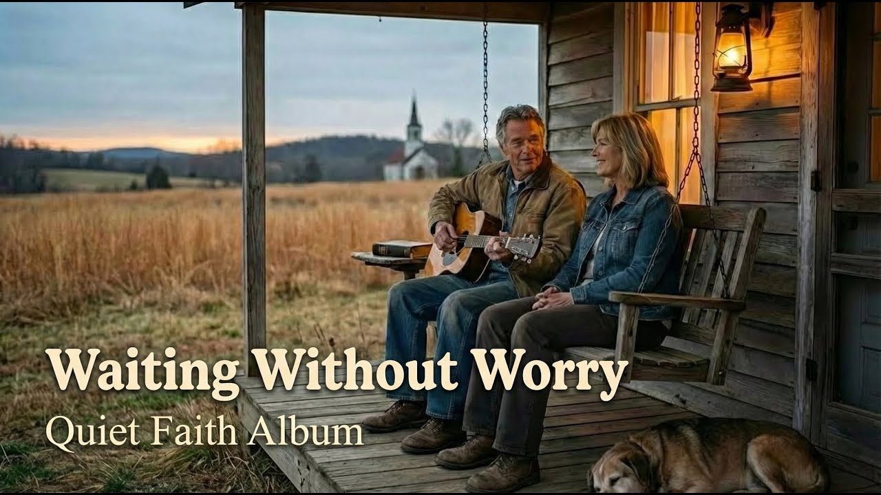 New Country Gospel Songs 2026 | Waiting Without Worry – Quiet Faith Album | Peaceful Country Worship