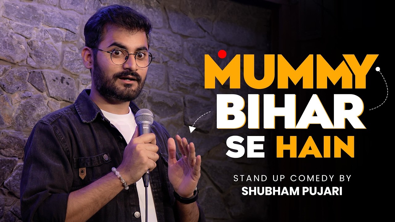 Mummy Bihar se Hain | Standup Comedy by Shubham&nbsp;Pujari