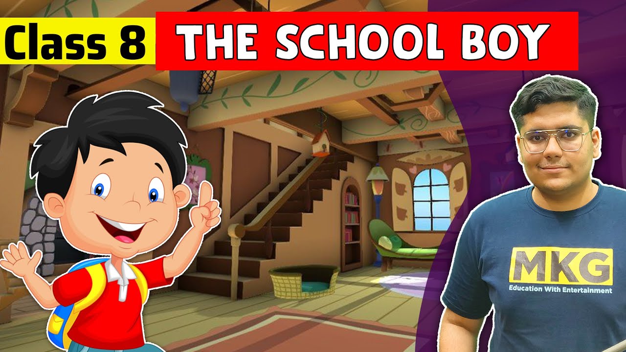 The School Boy | Class 8 English | The School Boy class 8