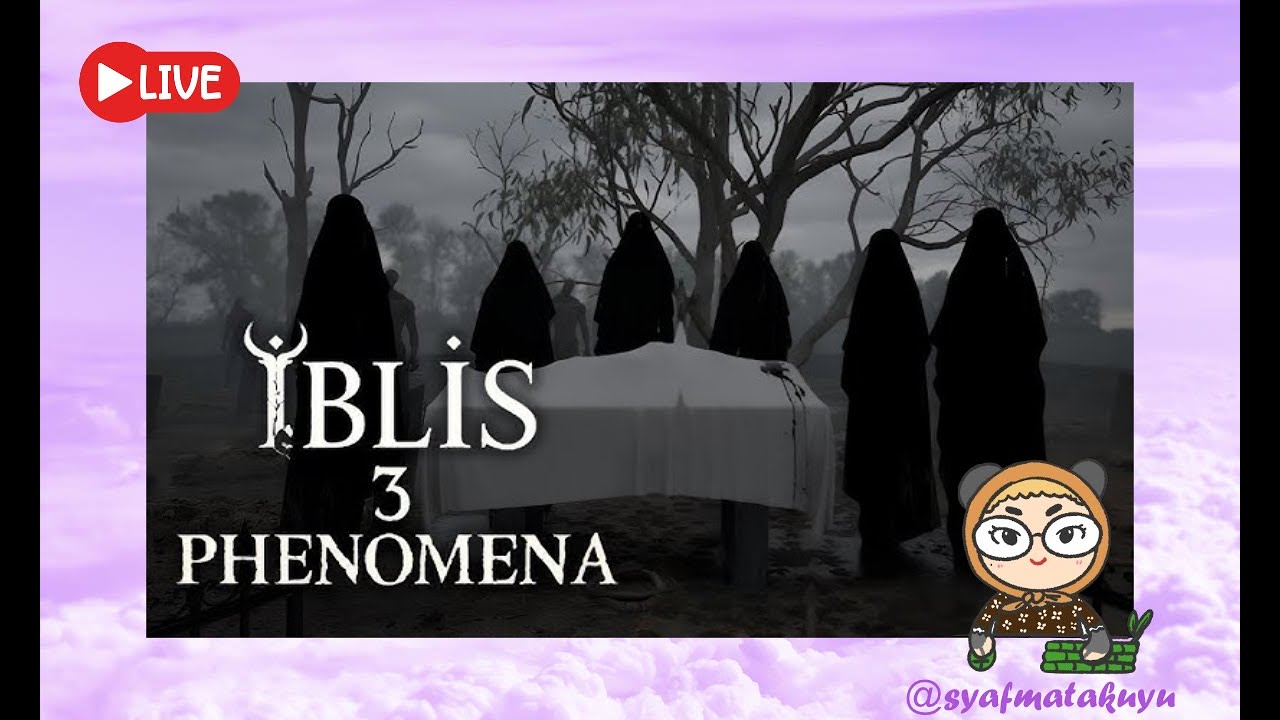 🟣 iBLiS 3: PHENOMENA (Malaysia)