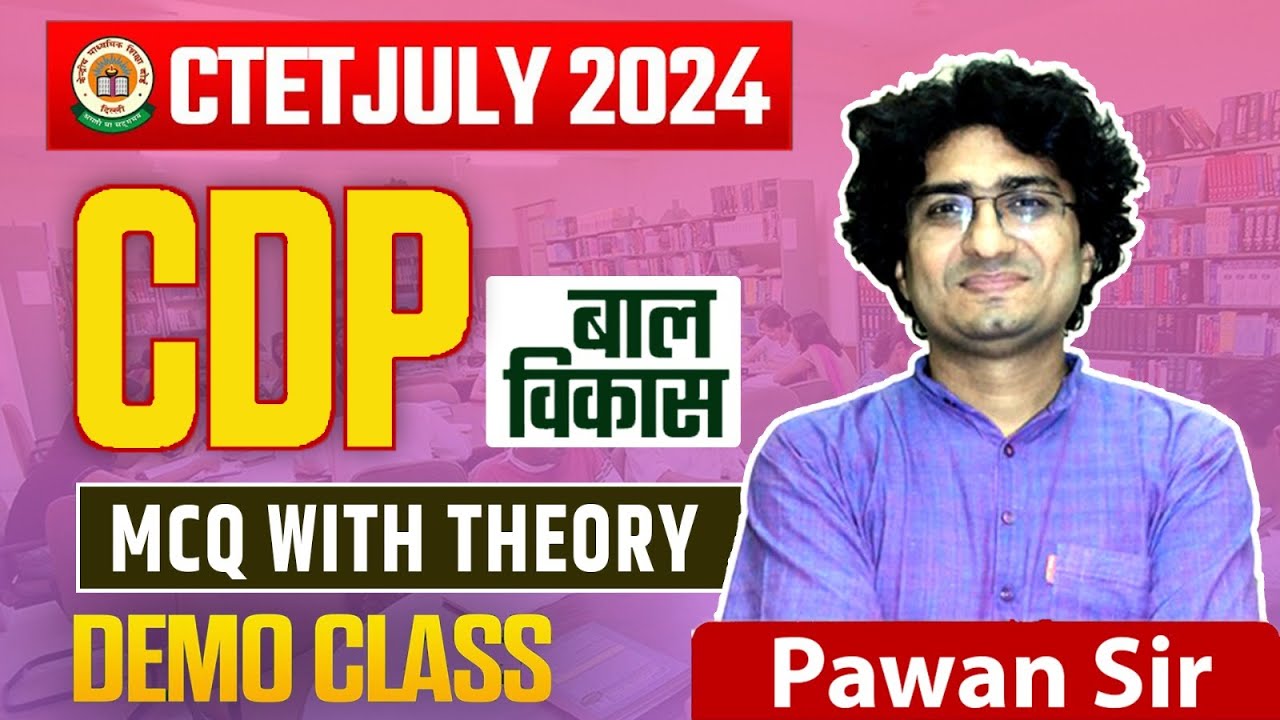 CTET July 2024 | Child Development & Pedagogy (CDP) | CTET DEMO Class by Pawan Sir #ctetjuly2024
