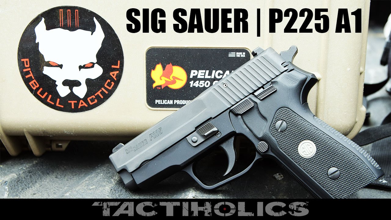 Sig P225 A1 | Bringing Sexy Back - Tactiholics™