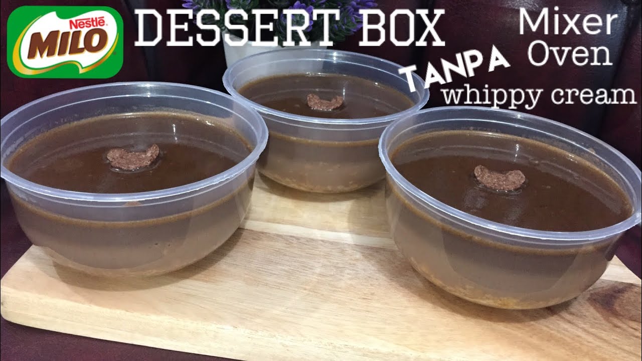 Milo Dessert Box Kekinian Tanpa Oven