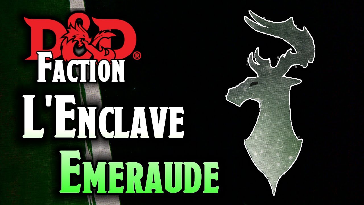 [Faction D&D] - L'Enclave Émeraude