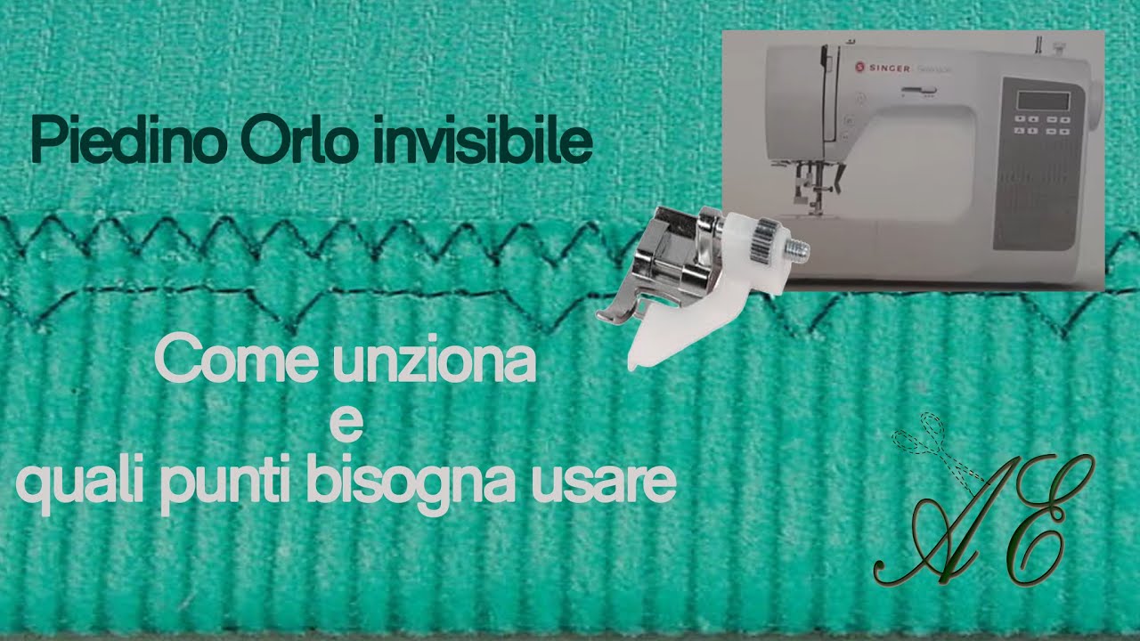 Vediamo come funziona il piedino per l'orlo invisibile