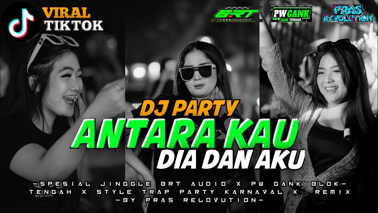 DJ TRAP PARTY ANTARA KAU DIA DAN AKUU STYLE BASS NDRUGAL TERBARU 2K25 BY PRAS REVOLUTION 