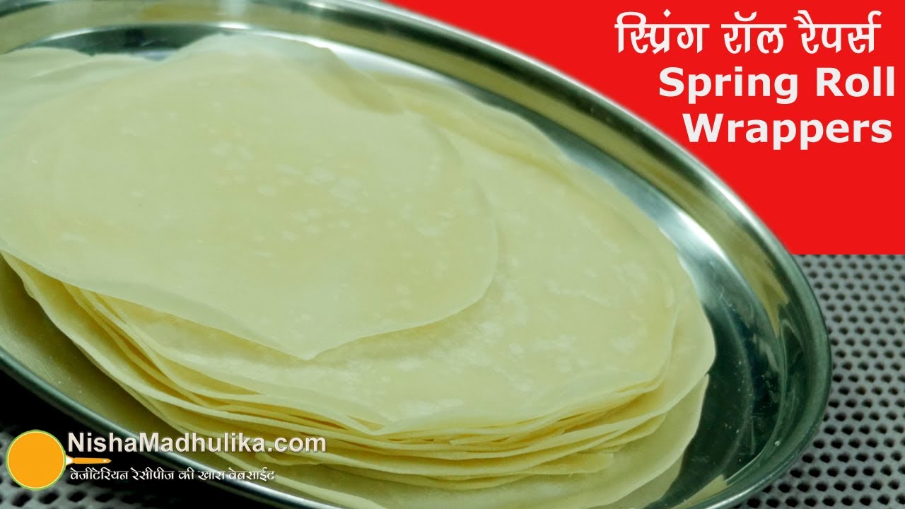 Homemade Spring Roll Wrappers - स्प्रिंग रॉंल रैपर्स - Spring Roll Wrappers Recipe